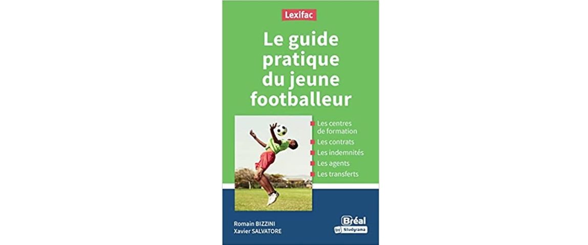 Le guide pratique du jeune footballeur