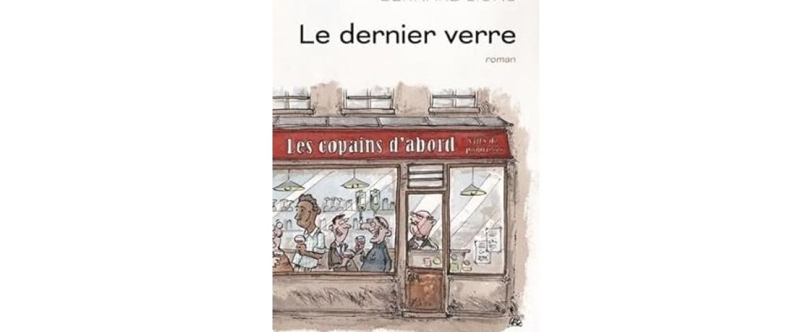 Le dernier verre, par Bernard Lions