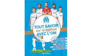 TOUT SAVOIR SUR LE FOOTBALL AVEC L'OM